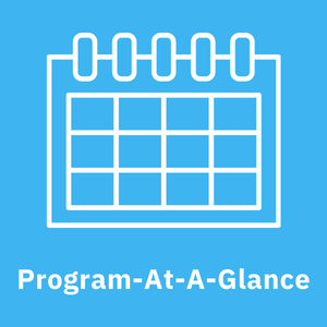 Program-At-A-Glance: Take a quick view of our program schedule