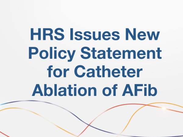 HRS Issues New Policy Statement for Catheter Ablation of AFib